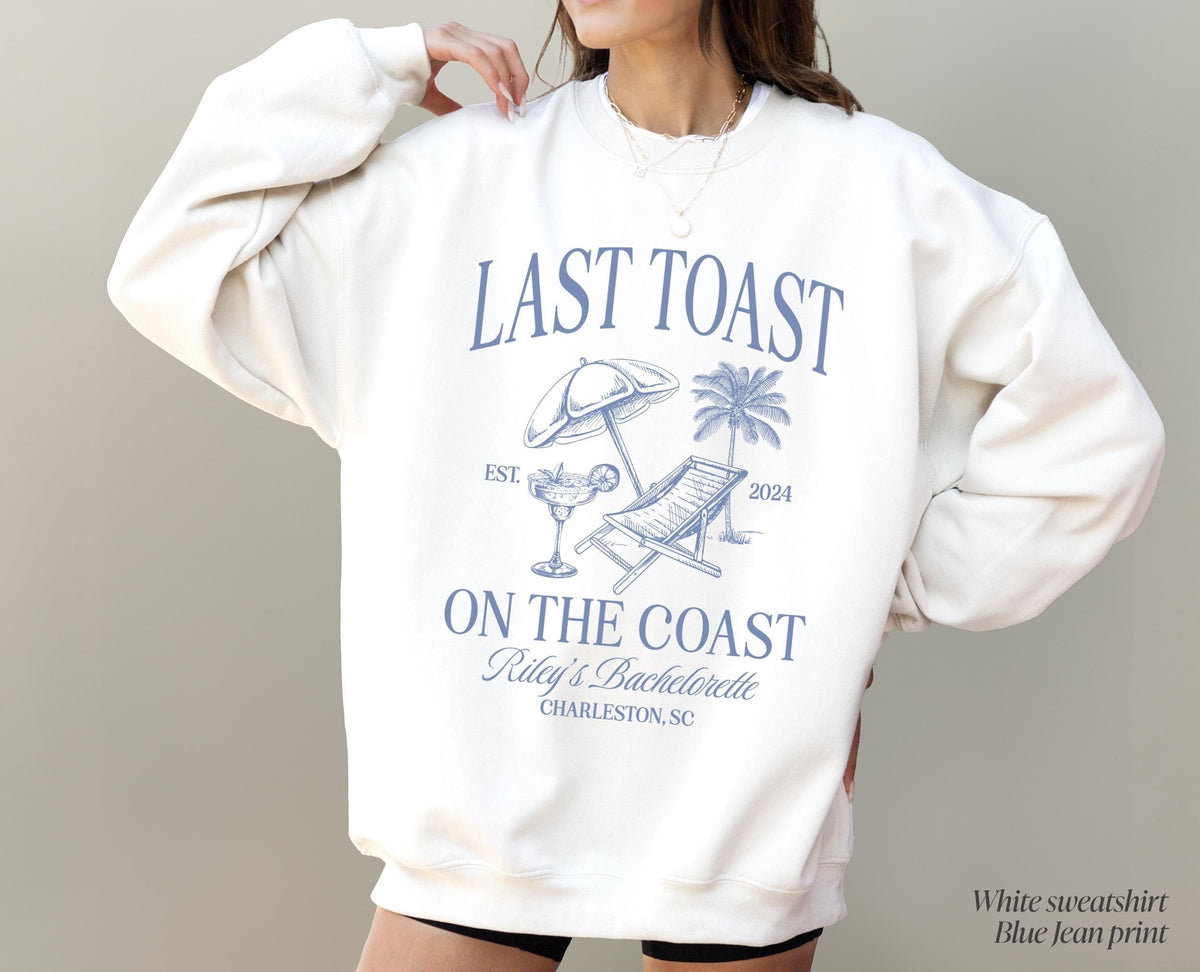 Last Toast on the Coast Sweatshirt, Beach Bachelorette Sweatshirt, Personalized Sweatshirt, Custom Bach Club Sweatshirt
