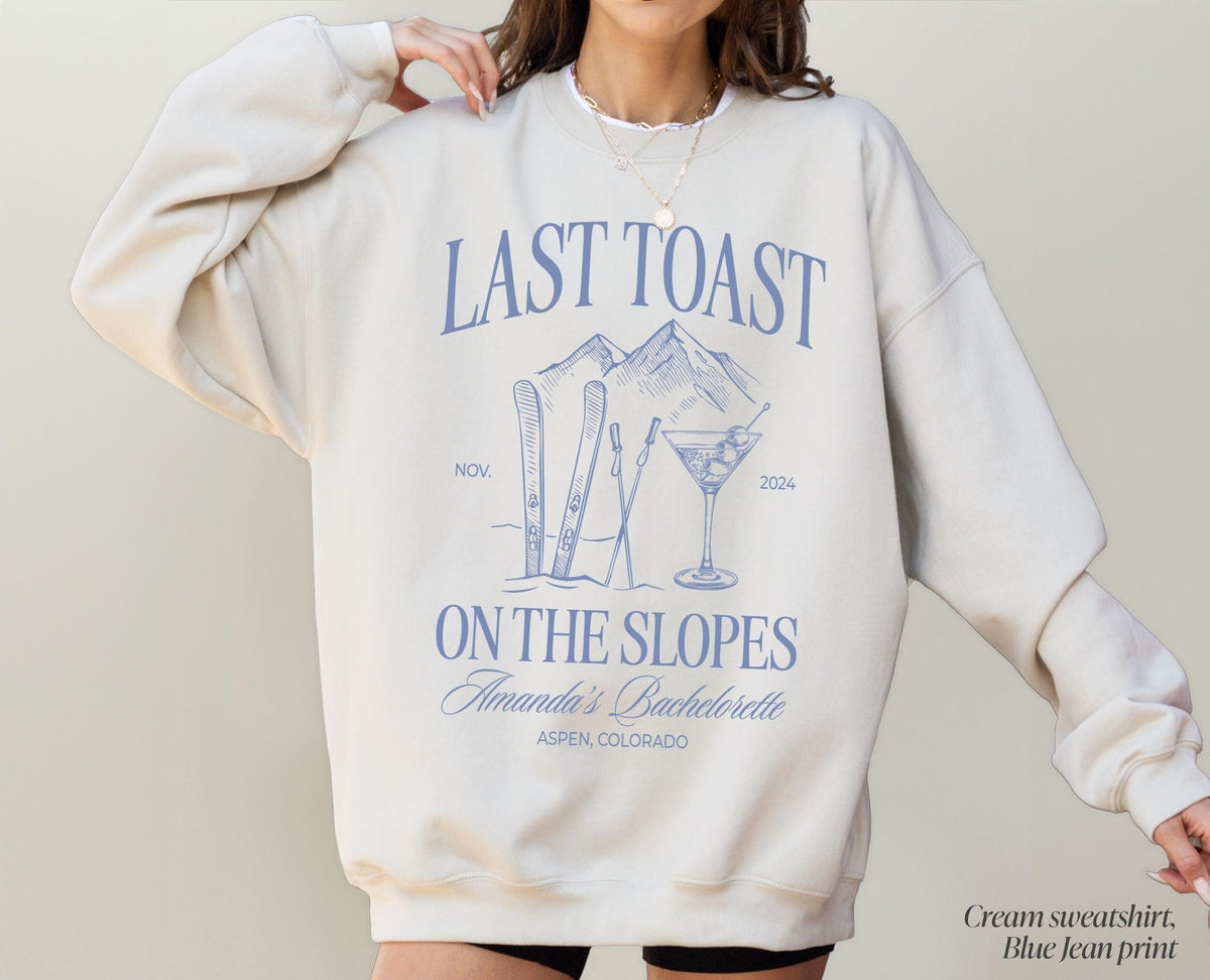 Last Toast on the Slopes Sweatshirt, Ski Resort Bachelorette Shirt, Mountains Bachelorette