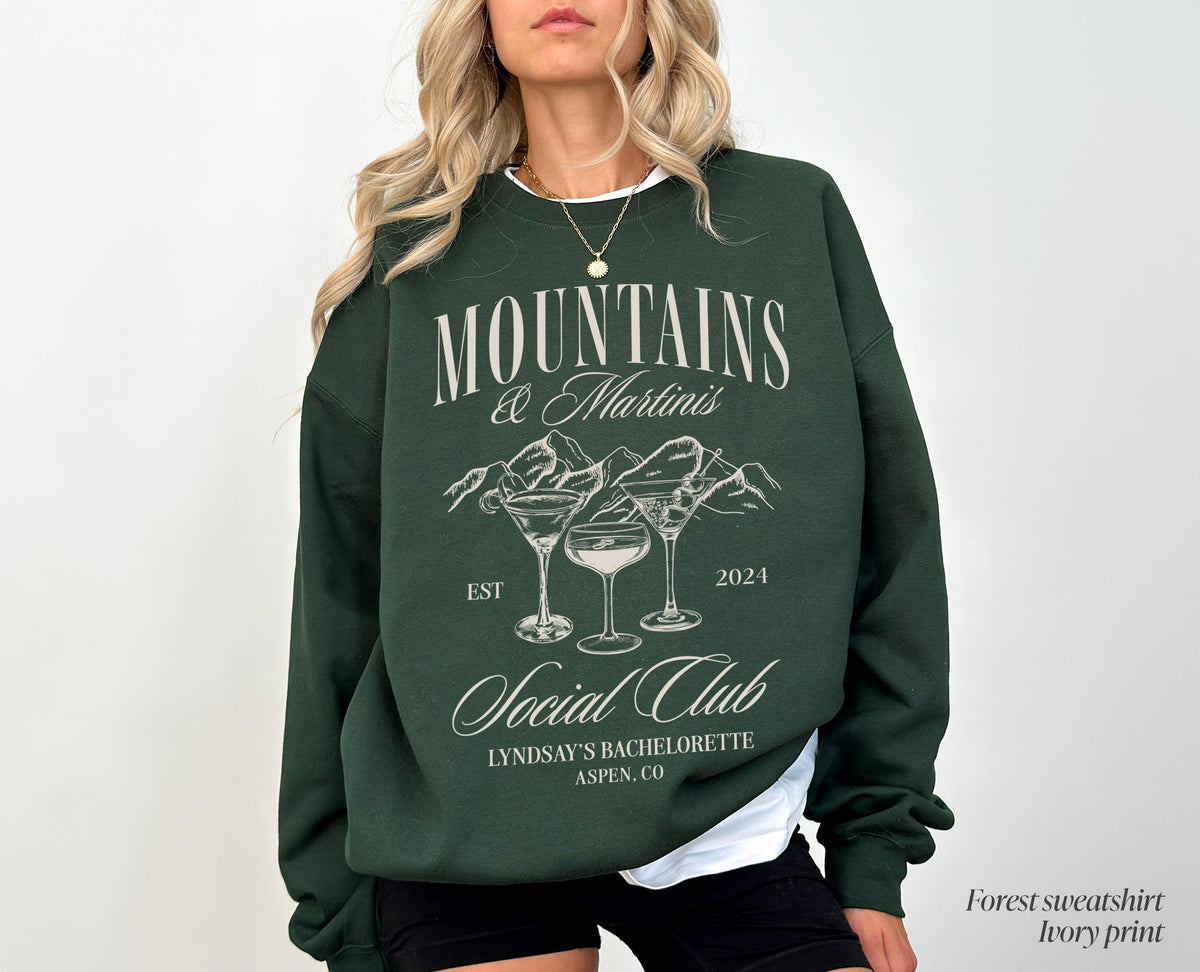 Mountains & Martinis Club Sweatshirt, Custom Bachelorette Sweatshirt, Personalized Luxury Bachelorette Sweatshirt