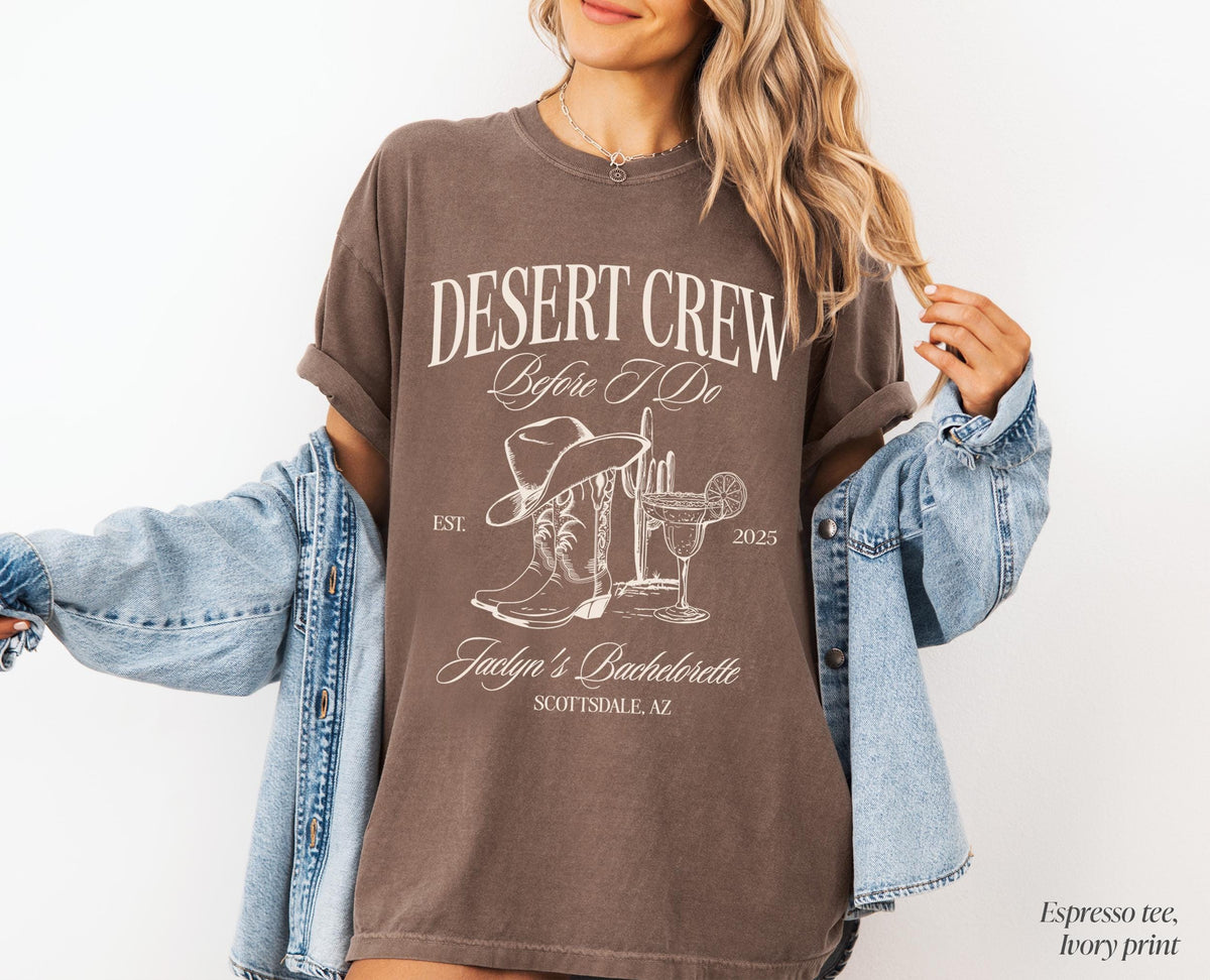Desert Crew Before I Do Bachelorette Shirt, Arizona Bachelorette Shirt, Sedona Bachelorette, Custom Location Bachelorette Shirts