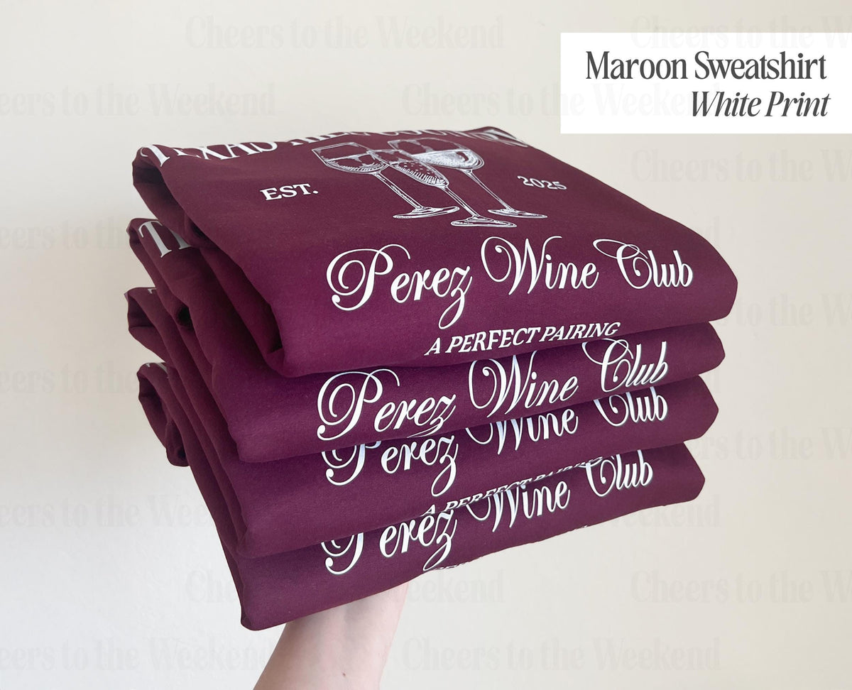 Wine Club Bachelorette Sweatshirt, Sonoma Girls Trip Sweatshirt, Custom Wine Sweatshirt, Napa Valley Sweatshirt, Wine Tasting Sweatshirt