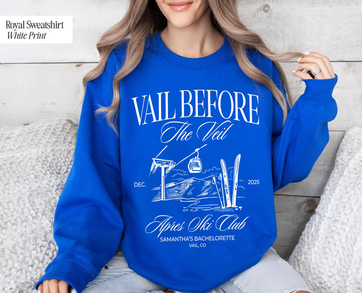 Vail before the Veil Après Ski Club Sweatshirt, Custom Après Ski Sweatshirt, Ski Bachelorette Sweatshirt, Mountains Bachelorette Sweatshirt