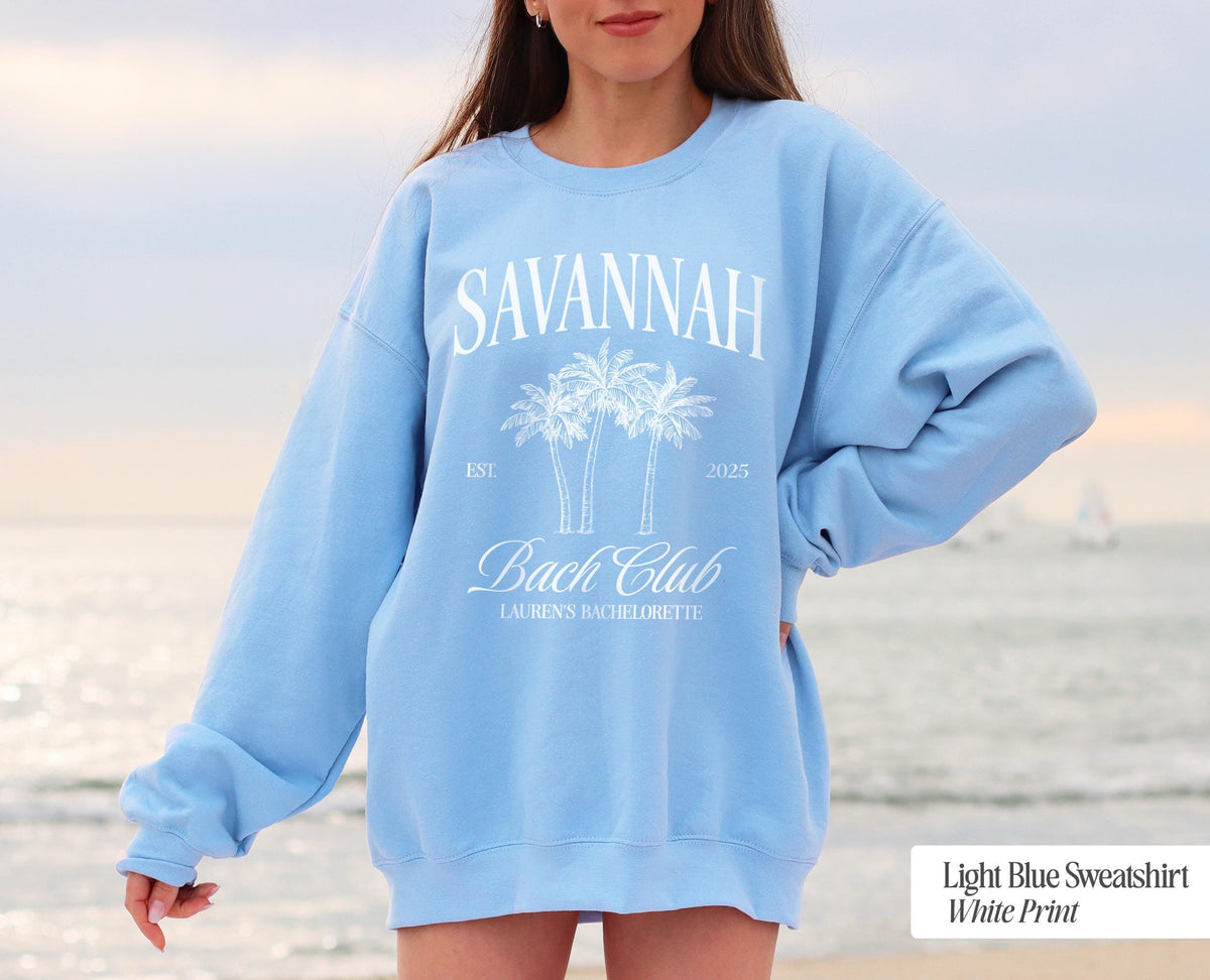 Savannah Bach Club Sweatshirt, Savannah Girls Trip, Savannah Girls Club Crewneck