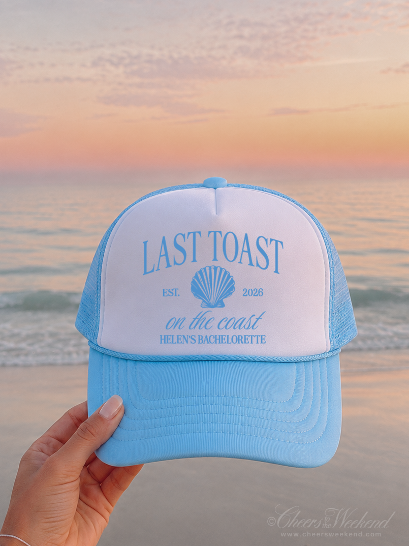 Last Toast on the Coast Beach Bachelorette Trucker Hat