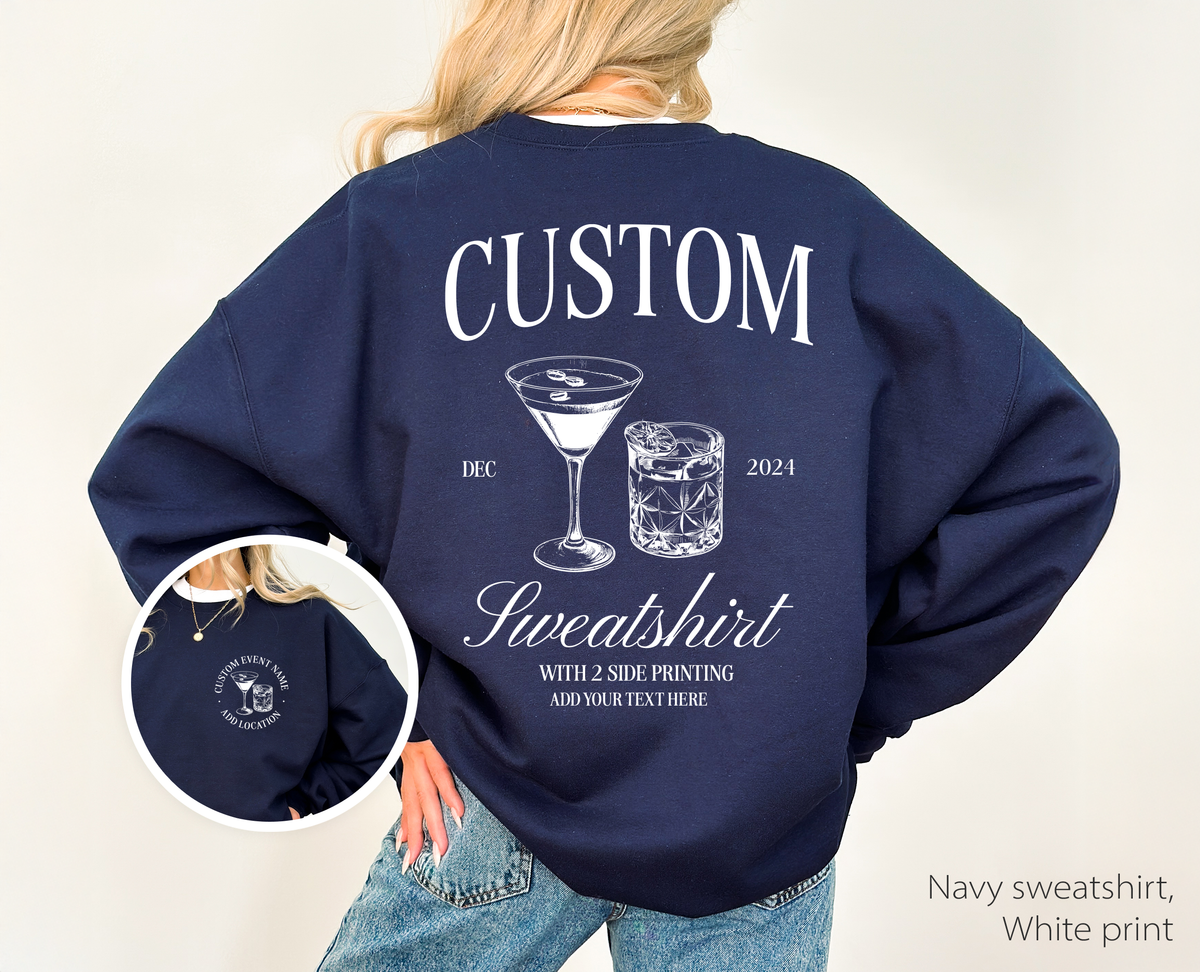 Custom Cocktail Sweatshirt, Custom Birthday Sweathirt, Back Print Sweatshirt