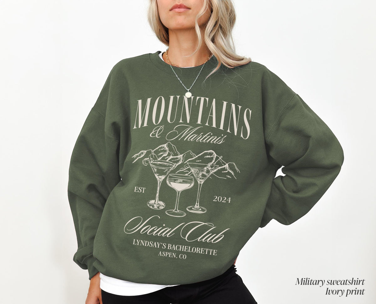 Mountains & Martinis Club Sweatshirt, Custom Bachelorette Sweatshirt, Personalized Luxury Bachelorette Sweatshirt