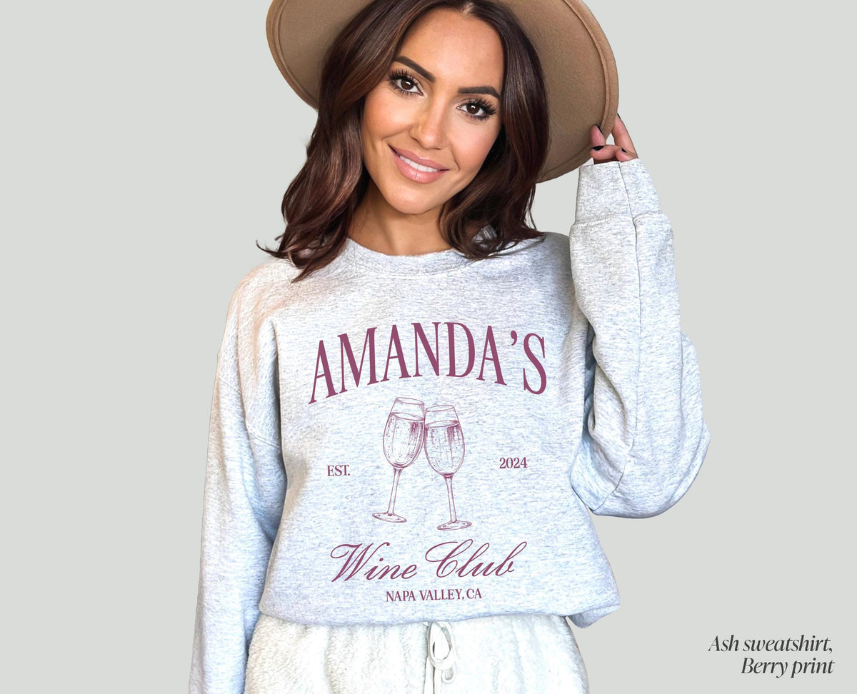 Wine Club Bachelorette Sweatshirt, Sonoma Girls Trip Sweatshirt, Custom Wine Sweatshirt, Napa Valley Sweatshirt, Wine Tasting Sweatshirt