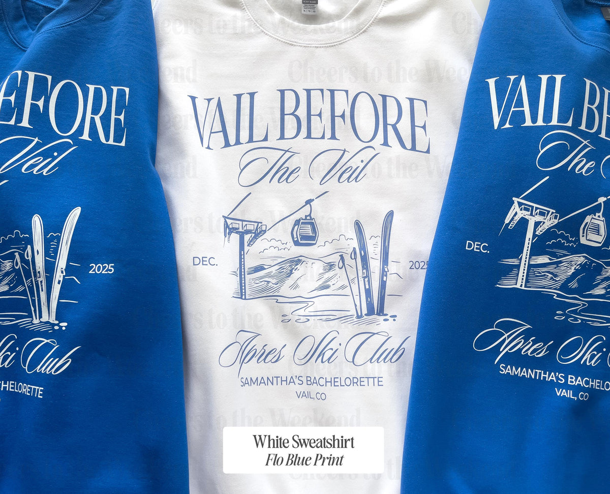 Vail before the Veil Après Ski Club Sweatshirt, Custom Après Ski Sweatshirt, Ski Bachelorette Sweatshirt, Mountains Bachelorette Sweatshirt